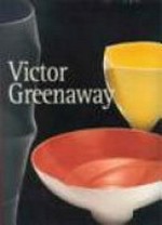Victor Greenaway : ceramics 1965-2005 / with an introduction by Tim Jacobs ; foreword by Janet Mansfield.