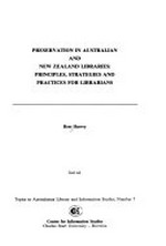 Preservation in Australian and New Zealand libraries : principles, strategies and practices for librarians / Ross Harvey.