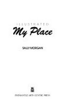 Illustrated my place / Sally Morgan.