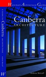 Canberra architecture / Andrew Metcalf.