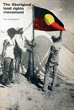 The Aboriginal land rights movement / Max Charlesworth.
