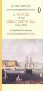 A voyage to the Great South Sea : completed : how England learned of Cook's return in 1771 / compiled and introduced by John Currey.