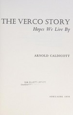 The Verco story : hopes we live by / Arnold Caldicott.