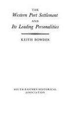 The Western Port settlement and its leading personalities / Keith Bowden.