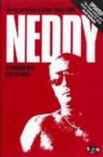 Neddy : the life and crimes of Arthur 'Neddy' Smith : an autobiography with Tom Noble / Smith, Neddy; Noble, Tom.