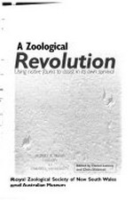A zoological revolution : using native fauna to assist in its own survival / edited by Daniel Lunney and Chris Dickman.
