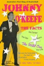 Johnny O'Keefe : the facts / compiled by Lonnie Lee.