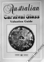 Australian carnival glass / Ken Arnold.