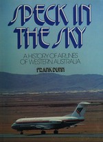 Speck in the sky : a history of Airlines of Western Australia / Frank Dunn.