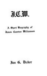 J.C.W. : a short biography of James Cassius Williamson / [by] Ian G. Dicker.