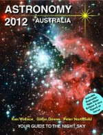 Astronomy 2012 : Australia / Glenn Dawes, Peter Northfield, Ken Wallace.