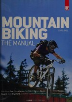 Mountain biking : the manual / Chris Ball.