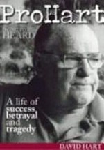 Pro Hart : dying to be heard : a life of success, betrayal and tragedy / David Hart.