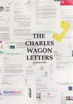 The Charles Wagon letters / by Charles Wagon ; edited by Ross Aubrey.