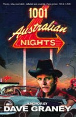 1001 Australian nights : a memoir by Dave Graney.