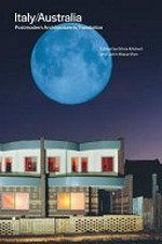 Italy/Australia : postmodern architecture in translation / edited by Silvia Micheli and John Macarthur.