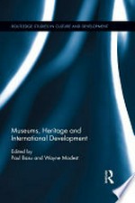 Museums, heritage and international development / edited by Paul Basu and Wayne Modest.