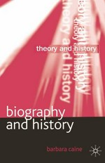 Biography and history / Barbara Caine.
