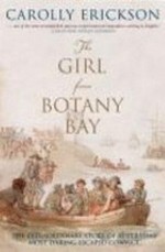 The girl from Botany Bay : the true story of the convict Mary Broad and her extraordinary escape / Carolly Erickson.