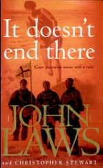 It doesn't end there : great Australian stories with a twist / John Laws and Christopher Stewart.