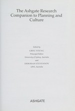 The Ashgate research companion to planning and culture / edited by Greg Young and Deborah Stevenson.