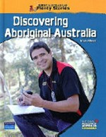 Discovering Aboriginal Australia / Trish Albert.