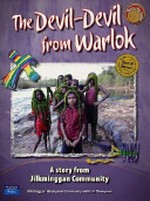 The devil-devil from Warlok : a story from Jilkminggan Community / Jilkminggan Community with Liz Thompson.