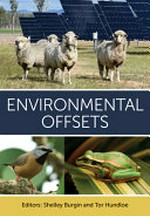 Environmental offsets / editors: Shelley Burgin and Tor Hundloe.