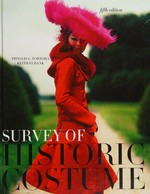 Survey of historic costume : a history of western dress / Phyllis G. Tortora, Keith Eubank.
