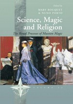 Science, magic, and religion : the ritual process of museum magic / edited by Mary Bouquet and Nuno Porto.