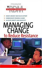 Managing change to reduce resistance.