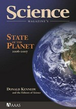 Science Magazine's state of the planet 2006-2007 / edited by Donald Kennedy and the editors of Science Magazine.