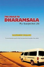 The road to Dharamsala : my unexpected life / Maureen Fallon.