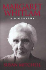 Margaret Whitlam : a biography / Susan Mitchell.