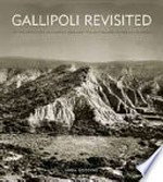 Gallipoli revisited : in the footsteps of Charles Bean and the Australian Historical Mission / Janda Gooding.