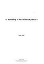 An archaeology of West Polynesian prehistory / by Anita Smith.
