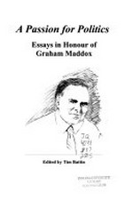 A passion for politics : essays in honour of Graham Maddox / edited by Tim Battin.