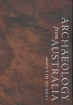Archaeology from Australia / edited by Tim Murray.