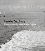 Inside Sydney / photographs by Max & Rex Dupain.
