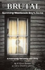 Brutal : surviving Westbrook Boys Home / Al 'Crow' Fletcher's story as told to Cheryl Jorgensen.