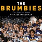 The Brumbies : the super 12 years / Michael McKernan.