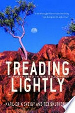 Treading lightly : the hidden wisdom of the world's oldest people / Karl-Erik Sveiby and Tex Skuthorpe.