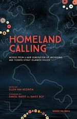 Homeland calling / edited by Ellen van Neerven ; foreword by Danzal Baker aka Baker BoyDesert Pea Media