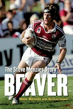 Beaver : the Steve Menzies story / Steve Menzies with Norman Tasker.