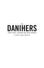 The Danihers : Terry, Neale, Anthony and Chris Daniher / [Terry Daniher ... et al.] ; as told to Adam McNicol.
