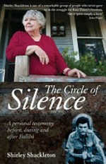 The circle of silence : a personal testimony before, during and after Balibo / Shirley Shackleton.