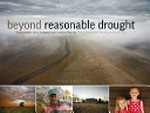 Beyond reasonable drought : photographs of a changing land and its people / Many Australian Photographers Group.