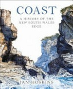 Coast : a history of the New South Wales edge / Ian Hoskins.