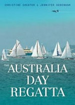 The Australia Day Regatta / Christine Cheater & Jennifer Debenham.