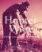 Hunter wine : a history / Julie McIntyre and John Germov.